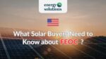 What Solar Buyers Need to Know About FEOC Compliance 2026